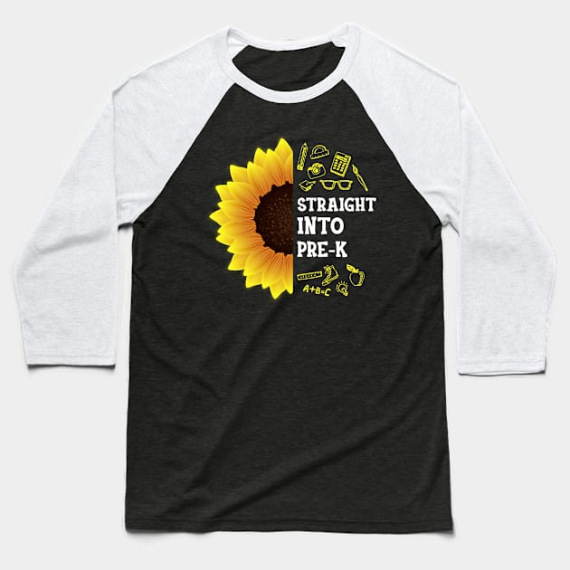 Straight into Pre-K Back To School Sunflower Baseball T-Shirt by hardyhtud